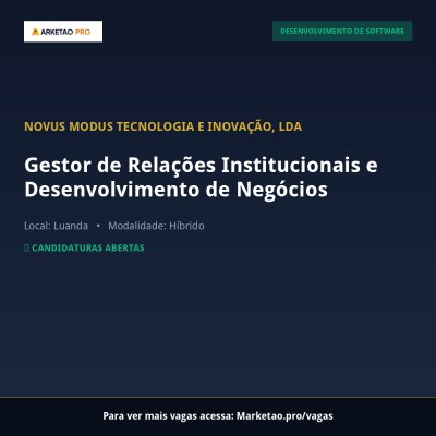 Gestor de Relações Institucionais e Desenvolvimento de Negócios