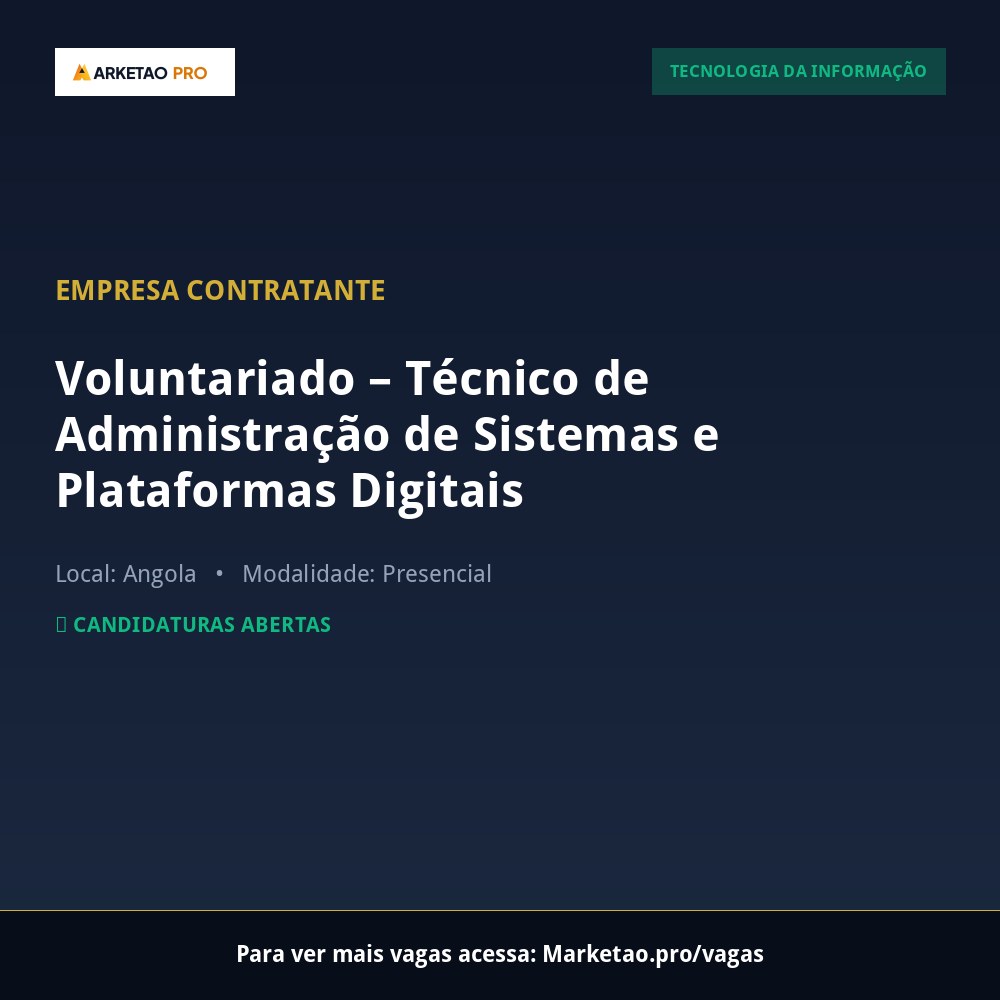 Voluntariado – Técnico de Administração de Sistemas e Plataformas Digitais