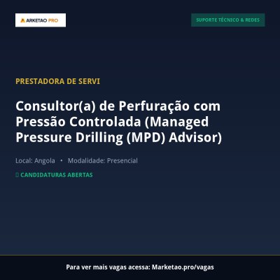 Consultor(a) de Perfuração com Pressão Controlada (Managed Pressure Drilling (MPD) Advisor)